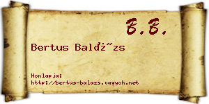 Bertus Balázs névjegykártya